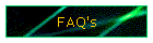 FAQ's